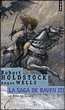 La saga de Raven, T3&nbsp;-&nbsp;Robert Holdstock, Angus Wells