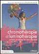 Chromothérapie et luminothérapie&nbsp;-&nbsp;Dominique Bourdin, Sylvie Bourdin