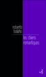 Les chiens romantiques&nbsp;-&nbsp;Roberto Bolano