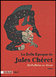 La Belle Epoque de Jules Chéret&nbsp;-&nbsp;Réjane Bargiel, Ségolène Le Men
