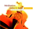 Divers compositeurs&nbsp;-&nbsp;Méditation violon et harpe volume 1