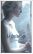 Le plus bel âge&nbsp;-&nbsp;Joanna Smith-Rakoff
