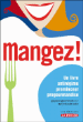 Mangez, un livre anti-régime pro-minceur et pro-gourmandise&nbsp;-&nbsp;Germaine Guevremont, M.C. Lortie