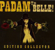 Padam&nbsp;-&nbsp;T'es belle - Edition collector