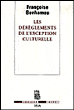 Les dérèglements de l'exception culturelle&nbsp;-&nbsp;Françoise Benhamou
