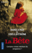La bête&nbsp;-&nbsp;Börge Hellström, Anders Roslund