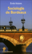 Sociologie de Bordeaux&nbsp;-&nbsp;E. Victoire