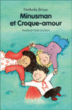 Minusman et Croque-Amour&nbsp;-&nbsp;Nathalie Brisac