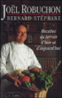 Recettes de terroir d'hier et d'aujourd'hui&nbsp;-&nbsp;J. Robuchon
