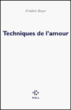 Techniques de l'amour&nbsp;-&nbsp;Frédéric Boyer
