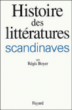 Histoire des littératures scandinaves&nbsp;-&nbsp;Régis Boyer