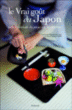 Le vrai goût du Japon : une traversée du Japon en 50 recettes&nbsp;-&nbsp;Emmanuelle Jary, Jean-François Mallet