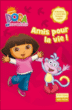 Dora l'exploratrice - Amis pour la vie !