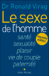 Le sexe de l'homme:savoir c'est pouvoir&nbsp;-&nbsp;R. Virag