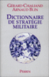 dictionnaire de strategie militaire des origines a nos jours&nbsp;-&nbsp;Gérard Chaliand