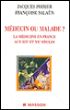 Médecin ou malade?&nbsp;-&nbsp;Jacques Poirier, Françoise Salaün
