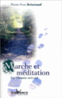 Marche et méditation&nbsp;-&nbsp;Pierre Yves Brissiaud