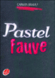 Pastel fauve&nbsp;-&nbsp;Carmen Bramly