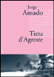 Tieta d'Agreste&nbsp;-&nbsp;Jorge Amado, Alice Raillard