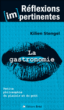 La gastronomie&nbsp;-&nbsp;Kilien Stengel