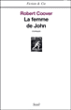La femme de John&nbsp;-&nbsp;Robert Coover