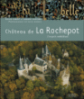 Château de La Rochepot&nbsp;-&nbsp;Sylvie Carnot, Laurent Saccaro, David Bordes