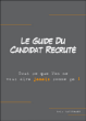 Le guide du candidat recruté&nbsp;-&nbsp;Eric Hauptmann