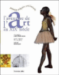 L'aventure de l'art au XIXème siècle&nbsp;-&nbsp;Jean-Louis Ferrier, Sophie Monneret