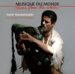 Saeid Shanbehzadeh&nbsp;-&nbsp;Iran - Musiques du golfe persique