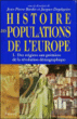 Histoire des populations de l'Europe&nbsp;-&nbsp;Jean-Pierre Bardet, Jacques Dupâquier