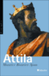 Attila le fleau de dieu&nbsp;-&nbsp;M. Bouvier-Ajam
