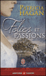 Folies et passions&nbsp;-&nbsp;Patricia Hagan