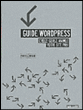 Guide WordPress : créer, gérer animez votre site.&nbsp;-&nbsp;Patrick Lenormand