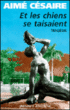 Et les chiens se taisaient&nbsp;-&nbsp;Aimé Césaire