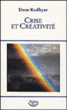 Crise et créativité&nbsp;-&nbsp;Dane Rudhyar
