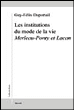 Les institutions du monde de la vie Merleau-Ponty et Lacan&nbsp;-&nbsp;Guy Félix Duportail