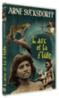 L'Arc et la flûte&nbsp;-&nbsp;Arne Sucksdorff