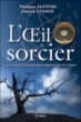 L'oeil du sorcier&nbsp;-&nbsp;Philippe Alfonsi, Patrick Pesnot