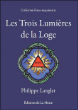 Les trois lumières de la loge&nbsp;-&nbsp;P. Langlet