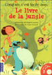 Le livre de la jungle&nbsp;-&nbsp;Rudyard Kipling, Brigitte Juanals