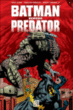 Batman versus Predator, T3&nbsp;-&nbsp;Rodolfo Damaggio, Marco Campanella, Dixon