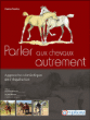 Parler aux chevaux autrement&nbsp;-&nbsp;Carlos Pereira