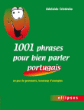 1001 phrases pour bien parler portugais&nbsp;-&nbsp;Adelaide Cristavao