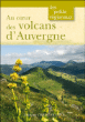 Les volcans d'Auvergne&nbsp;-&nbsp;Corinne Pradier, Luc Olivier