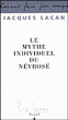 Le mythe individuel du névrosé&nbsp;-&nbsp;Jacques Lacan
