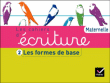 Les cahiers d'ecriture ed. 2011 maternelle - cahier 2 : les formes de base&nbsp;-&nbsp;Dumont-D