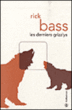 Les derniers grizzlys&nbsp;-&nbsp;Rick Bass