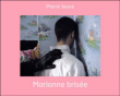 Marianne brisée&nbsp;-&nbsp;Pierre Jouve
