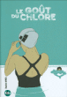 Le goût du chlore&nbsp;-&nbsp;Bastien Vivès