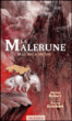 La Malerune, T3&nbsp;-&nbsp;Pierre Grimbert, Michel Robert